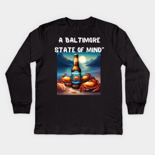 A BALTIMORE STATE OF MIND DESIGN Kids Long Sleeve T-Shirt